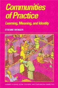 Communities of Practice: Learning, Meaning, and Identity