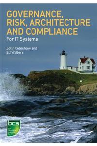 Governance, Risk, Architecture and Compliance for IT Systems