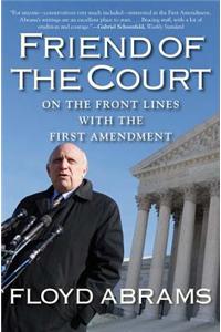 Friend of the Court: On the Front Lines with the First Amendment