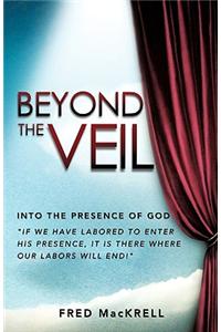 Beyond the Veil