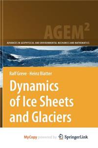 Dynamics of Ice Sheets and Glaciers