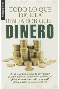 Todo Lo Que la Biblia Dice Sobre el Dinero = Everything the Bible Says about Money