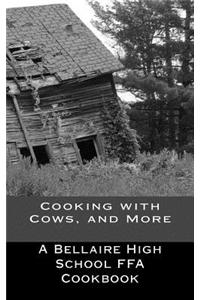 Cooking with Cows, and More: Bellaire Ffa Cookbook