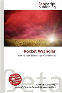 Rocket Wrangler