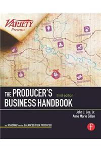 The Producer's Business Handbook: The Roadmap for the Balanced Film Producer