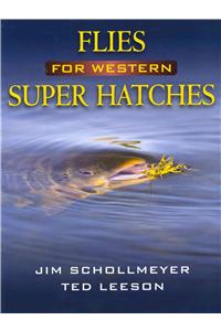 Flies for Western Super Hatches