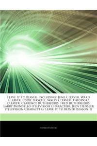 Articles on Leave It to Beaver, Including: June Cleaver, Ward Cleaver, Eddie Haskell, Wally Cleaver, Theodore Cleaver, Clarence Rutherford, Fred Ruthe