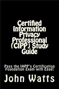 Certified Information Privacy Professional (Cipp)