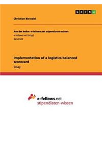 Implementation of a Logistics Balanced Scorecard