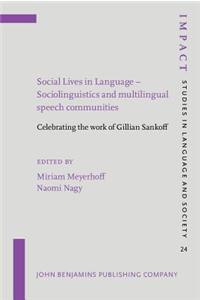 Social Lives in Language - Sociolinguistics and Multilingual Speech Communities