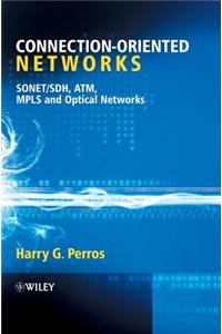 Connection-Oriented Networks: SONET/SDH, ATM, Mpls and Optical Networks