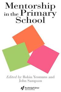 Mentorship in the Primary School: Mentorship in Action