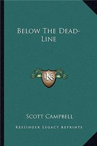 Below the Dead-Line