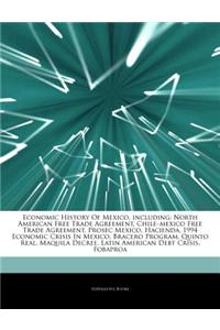 Articles on Economic History of Mexico, Including: North American Free Trade Agreement, Chile "Mexico Free Trade Agreement, Prosec Mexico, Hacienda, 1