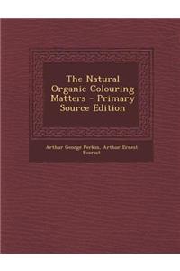 The Natural Organic Colouring Matters