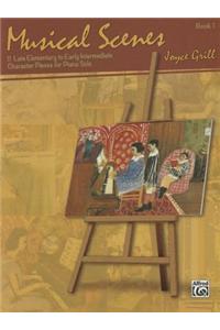 Musical Scenes and Episodes, Bk 1: 11 Late Elementary to Early Intermediate Character Pieces for Solo Piano