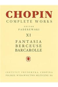Fantasia, Berceuse, Barcarolle: Chopin Complete Works Vol. XI