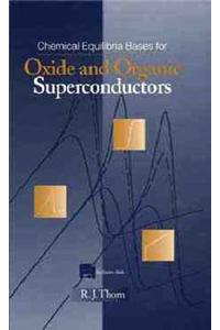 Chemical Equilibria Bases for Oxide and Organic Superconductors