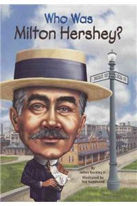 Who Was Milton Hershey?