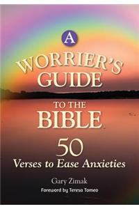 A Worrier's Guide to the Bible: 50 Verses to Ease Anxieties