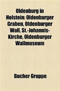 Oldenburg in Holstein: Oldenburger Graben, Oldenburger Wall, St.-Johannis-Kirche, Oldenburger Wallmuseum