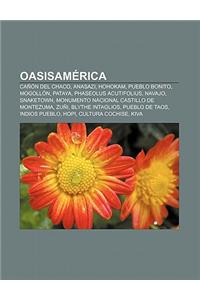 Oasisamerica: Canon del Chaco, Anasazi, Hohokam, Pueblo Bonito, Mogollon, Pataya, Phaseolus Acutifolius, Navajo, Snaketown