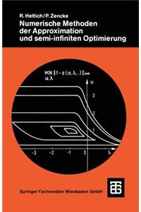 Numerische Methoden Der Approximation Und Semi-Infiniten Optimierung