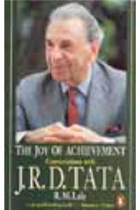 The Joy of Achievement: A Conversation with J.R.D.Tata