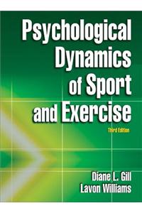 Psychological Dynamics of Sport and Exercise