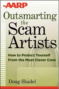 Outsmarting the Scam Artists: How to Protect Yourself from the Most Clever Cons