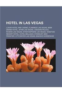 Hotel in Las Vegas: Luxor Hotel and Casino, Flamingo Las Vegas, MGM Grand Hotel, Wynn Las Vegas, Caesars Palace, Riviera Las Vegas