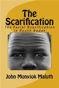 The Scarification: The Facial Scarification in South Sudan