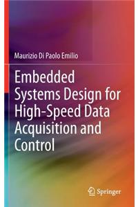 Embedded Systems Design for High-Speed Data Acquisition and Control
