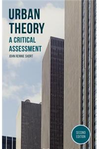 Urban Theory: A Critical Assessment