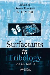 Surfactants in Tribology, Volume 2