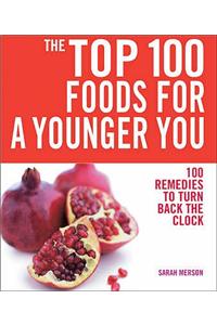 Top 100 Foods for a Younger You