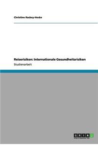 Reiserisiken: Internationale Gesundheitsrisiken