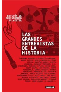 Las Grandes Entrevistas de la Historia (1859-1992) = The Great Interviews of the History (1859-1992)