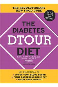 The Diabetes Dtour Diet: The Revolutionary New Food Cure