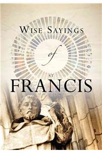 Wise Sayings of St. Francis