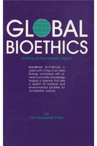 Global Bioethics: Building on the Leopold Legacy