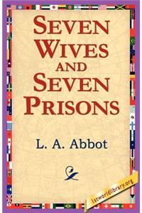 Seven Wives and Seven Prisons