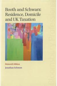 Booth and Schwarz: Residence, Domicile and UK Taxation