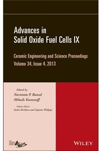 Advances in Solid Oxide Fuel Cells IX