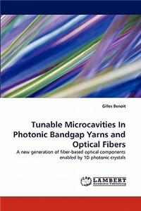 Tunable Microcavities in Photonic Bandgap Yarns and Optical Fibers
