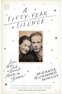 A Fifty-Year Silence: Love, War, and a Ruined House in France