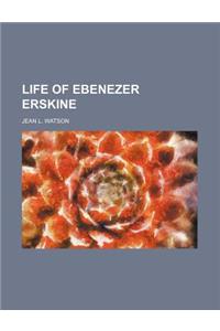 Life of Ebenezer Erskine