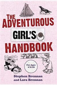 The Adventurous Girl's Handbook: For Ages 9 to 99