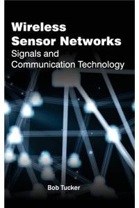 Wireless Sensor Networks: Signals and Communication Technology