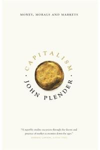 Capitalism: Money, Morals and Markets